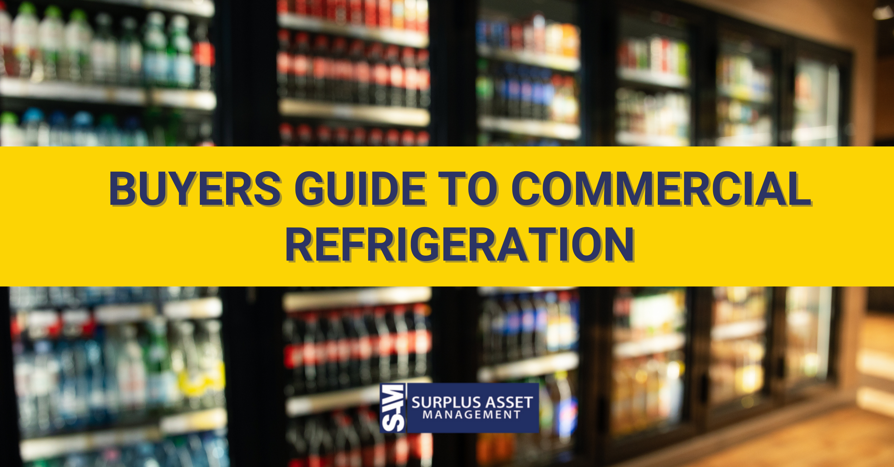 Buyers Guide to Commercial Refrigeration